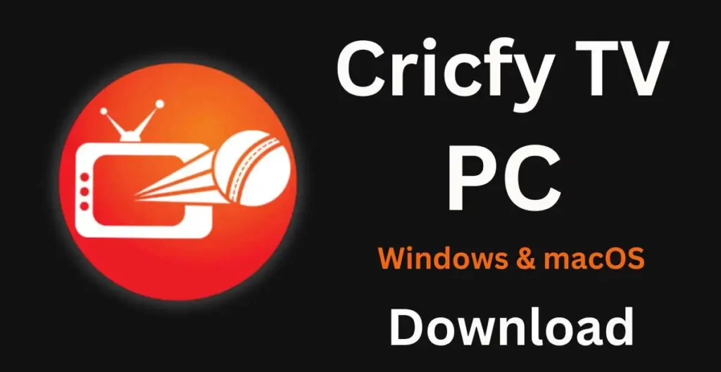 CricFy TV on PC and Smart TV
